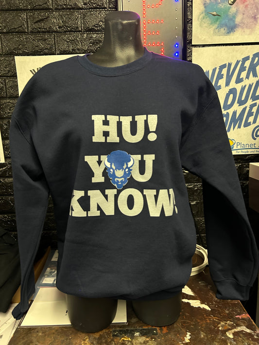 HU You Know! Sweatshirt Unisex